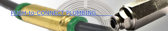 Push-to-Connect Plumbing